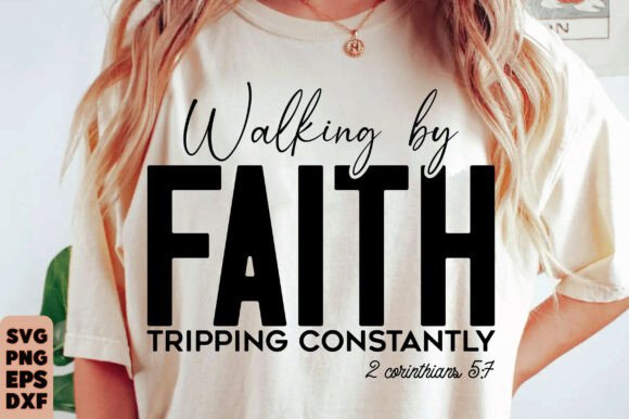 Christian SVG Walking by Faith Svg, PNG for T-Shirt Designs