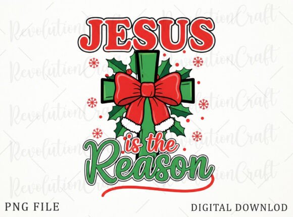 Jesus is the Reason, Christmas Png T-Shirt Designs