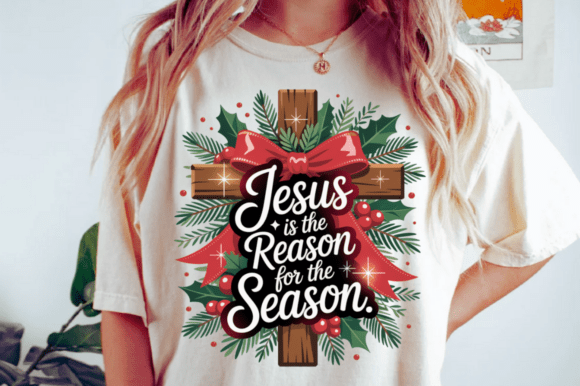 Jesus is the Reason for the Season PNG: T-Shirt Designs