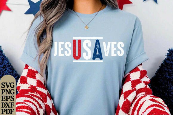 Jesus Saves USA SVG, Christian SVG T-Shirt Designs