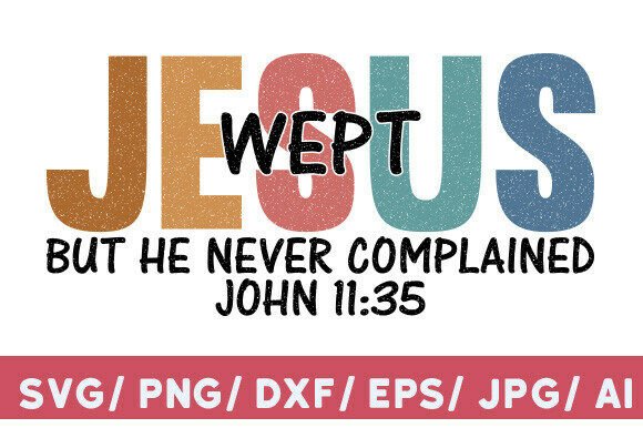 Jesus Wept SVG PNG Christian Bible Verse