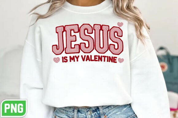 Latch Yarn Jesus is My Valentine Png T-Shirt Designs