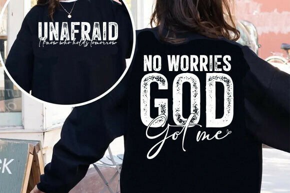 Unafraid God Got Me Svg Png, Christian T-Shirt Designs