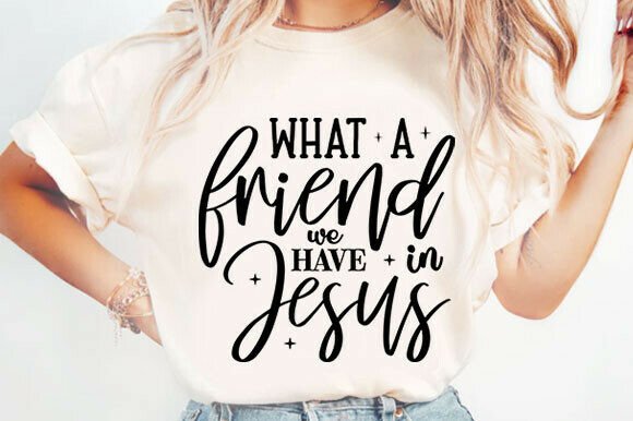 What a Friend We Have in Jesus PNG for T-Shirt Designs